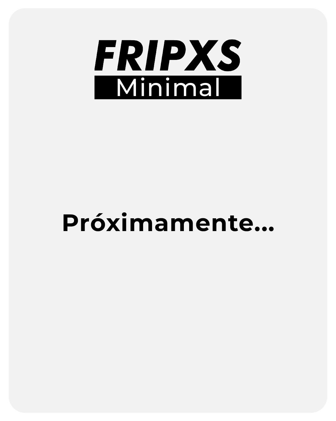 Minimal Fripxs